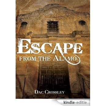 Escape from the Alamo (English Edition) [Kindle-editie]