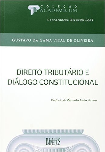 Direito Tributário e Diálogo Constitucional