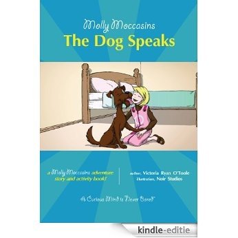 Molly Moccasins -- The Dog Speaks (Molly Moccasins Adventure Story and Activity Books) (English Edition) [Kindle-editie]