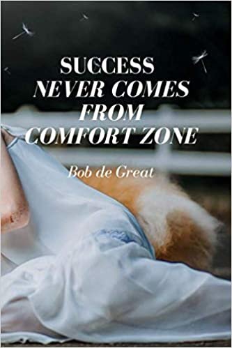 indir SUCCESS NEVER COMES FROM COMFORT ZONE: Motivational Notebook, Journal Diary (110 pages, blank, 6x9)
