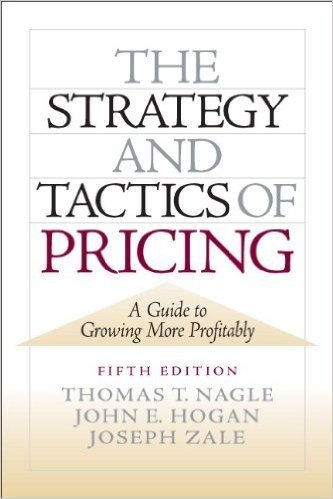 The Strategy and Tactics of Pricing: A Guide to Growing More Profitably baixar