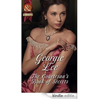 The Courtesan's Book of Secrets (Mills & Boon Historical) [Kindle-editie]