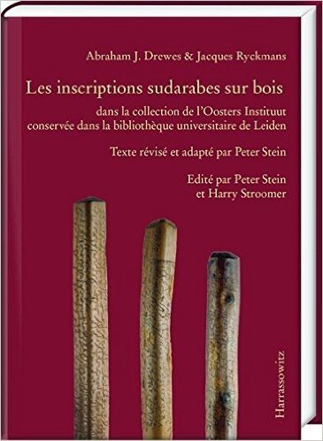 Abraham Drewes/Jacques Ryckmans, Inventaire Des Inscriptions Sudarabes Sur Bois: Edite Par Harry Stroomer Et Peter Stein
