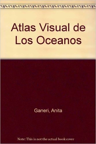Atlas Visual de Los Oceanos