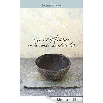 Un cristiano en la senda de Buda (Spanish Edition) [Kindle-editie]