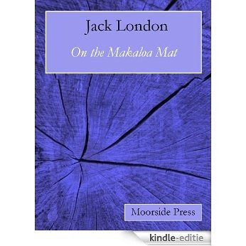 On The Makaloa Mat (Annotated) (English Edition) [Kindle-editie]