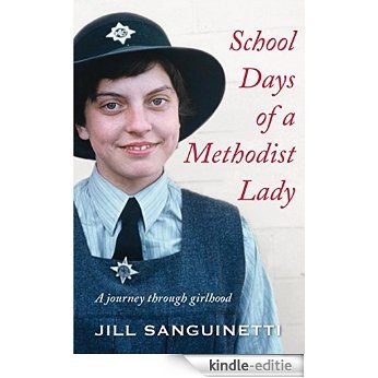 School Days of a Methodist Lady: A Journey Through Girlhood (English Edition) [Kindle-editie]