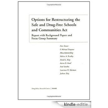 Options for Restructuring the Safe and Drug-Free Schools and Communities Act: Report with Background Papers and Focus Group Summary [Kindle-editie] beoordelingen