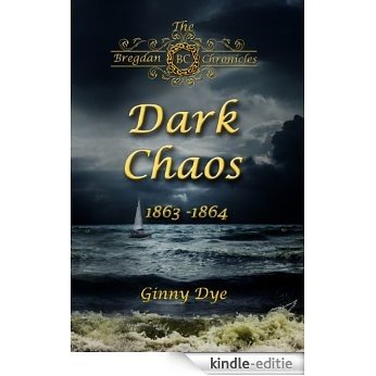 Dark Chaos (# 4 in the Bregdan Chronicles Historical Fiction Romance Series) (English Edition) [Kindle-editie]