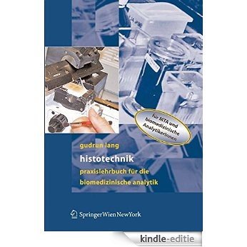 Histotechnik: Praxislehrbuch für die Biomedizinische Analytik [Print Replica] [Kindle-editie]