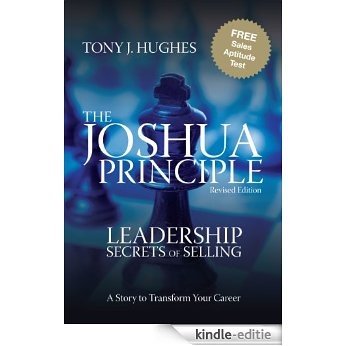 The Joshua Principle: Leadership Secrets of Selling (English Edition) [Kindle-editie]
