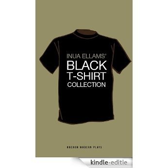 Black T Shirt Collection (Oberon Modern Plays) [Kindle-editie] beoordelingen