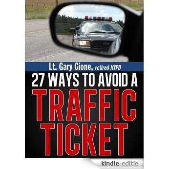 27 Ways to Avoid a Traffic Ticket (English Edition) [Kindle-editie]