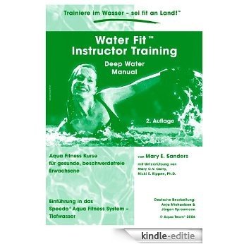 Water Fit Instructor Training - Deep Water Manual: Aqua Fitness Kurse für gesunde, beschwerdefreie Erwachsene [Kindle-editie] beoordelingen