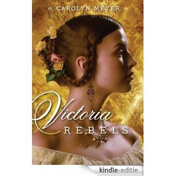 Victoria Rebels (Paula Wiseman Books) (English Edition) [Kindle-editie]