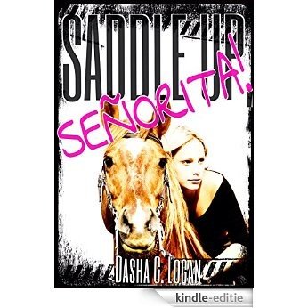 Saddle Up, Señorita!: He Plays With Fire (English Edition) [Kindle-editie]