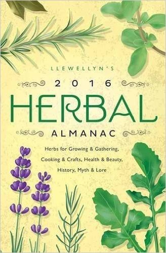 Llewellyn's 2016 Herbal Almanac: Herbs for Growing & Gathering, Cooking & Crafts, Health & Beauty, History, Myth & Lore baixar