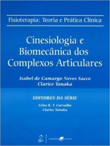 Cinesiologia e Biomecânica dos Complexos Articulares