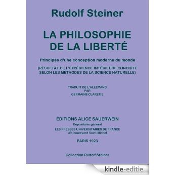 La philosophie de la liberté (Collection Rudolf Steiner t. 4) (French Edition) [Kindle-editie]