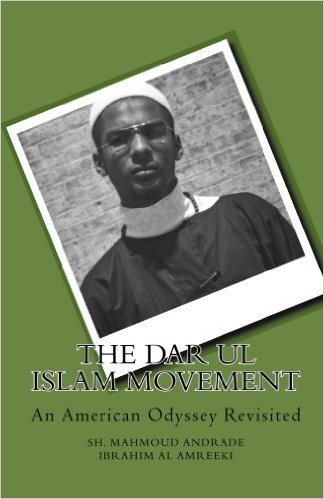 The Dar UL Islam Movement: An American Odyssey Revisited