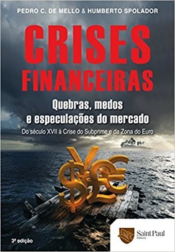 Crises Financeiras. Quebras, Medos e Especulações do Mercado 2010