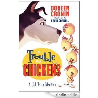 The Trouble with Chickens (J. J. Tully Mysteries) [Kindle-editie]