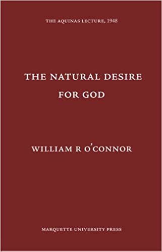 Natural Desire for God: Aquinas Lectures (Aquinas Lecture 13)