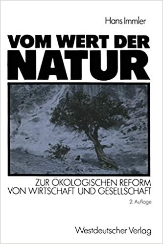 Vom Wert der Natur: Zur ökologischen Reform von Wirtschaft und Gesellschaft. Natur in der ökonomischen Theorie Teil 3 (German Edition)