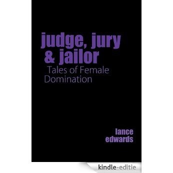 Judge, Jury & Jailor (English Edition) [Kindle-editie]