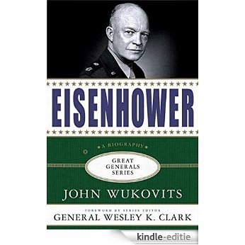 Eisenhower: A Biography (Great Generals) [Kindle-editie]