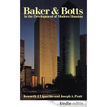 Baker & Botts in the Development of Modern Houston [Kindle-editie]