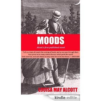 Louisa May Alcott: Moods (illustrated) (English Edition) [Kindle-editie]