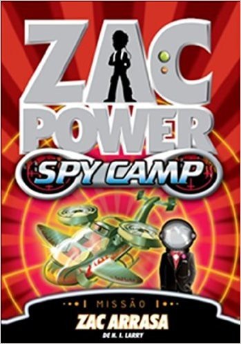 Zac Power Spy Camp. Zac Arrasa - Volume 6