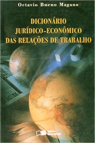 Dicionario Juridico Economico Das Relações De Trabalho