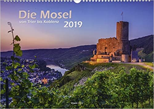 Die Mosel von Trier bis Koblenz 2019 Wandkalender A3