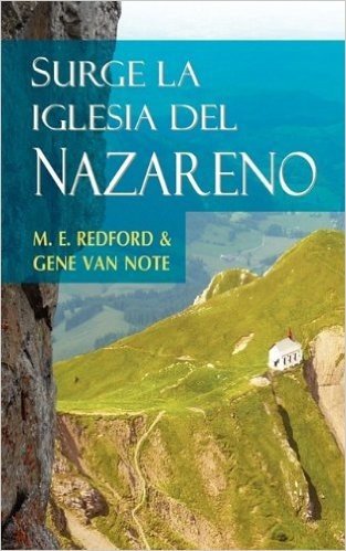 Surge La Iglesia del Nazareno (Spanish: Rise of the Church of the Nazarene)
