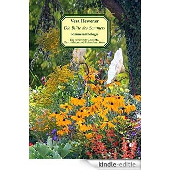 Die Blüte des Sommers: Sommeranthologie [Kindle-editie]