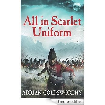 All in Scarlet Uniform (Napoleonic Wars) [Kindle-editie]