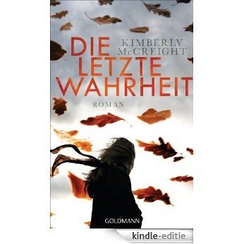 Die letzte Wahrheit: Roman (German Edition) [Kindle-editie]