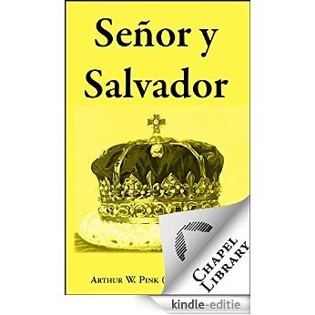 Señor y Salvador (Spanish Edition) [Kindle-editie]