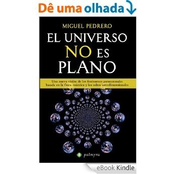 El universo no es plano [eBook Kindle]