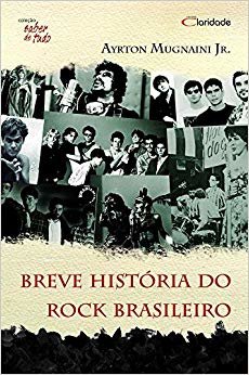 Breve História do Rock Brasileiro