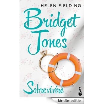 Bridget Jones: Sobreviviré [Kindle-editie]