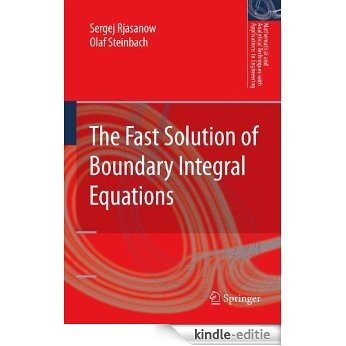 The Fast Solution of Boundary Integral Equations (Mathematical and Analytical Techniques with Applications to Engineering) [Kindle-editie] beoordelingen
