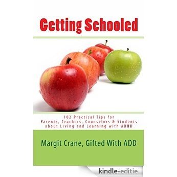 Getting Schooled: 102 Practical Tips for Parents, Teachers, Counselors and Students about Living and Learning with ADHD (English Edition) [Kindle-editie] beoordelingen
