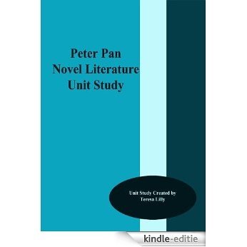 Peter Pan Novel Literature Unit Study (English Edition) [Kindle-editie]