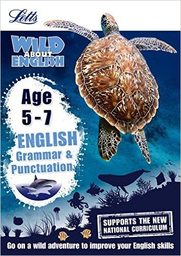 Letts Wild about - English -- Grammar and Punctuation Age 5-7