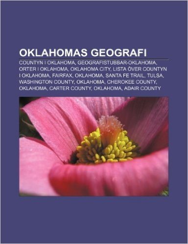 Oklahomas Geografi: Countyn I Oklahoma, Geografistubbar-Oklahoma, Orter I Oklahoma, Oklahoma City, Lista Over Countyn I Oklahoma, Fairfax