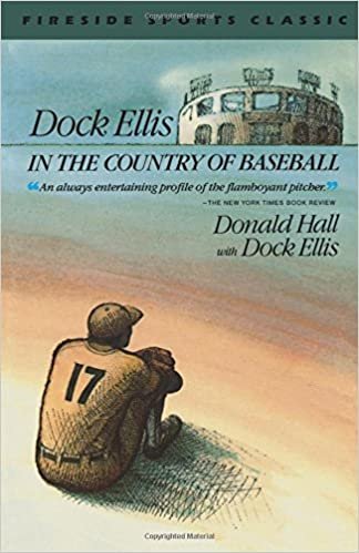 Dock Ellis in the Country of Baseball (Fireside sports classic)