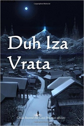 Duh Iza Vrata: Ghost Beyond the Gate (Bosnian Edition)